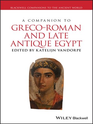cover image of A Companion to Greco-Roman and Late Antique Egypt